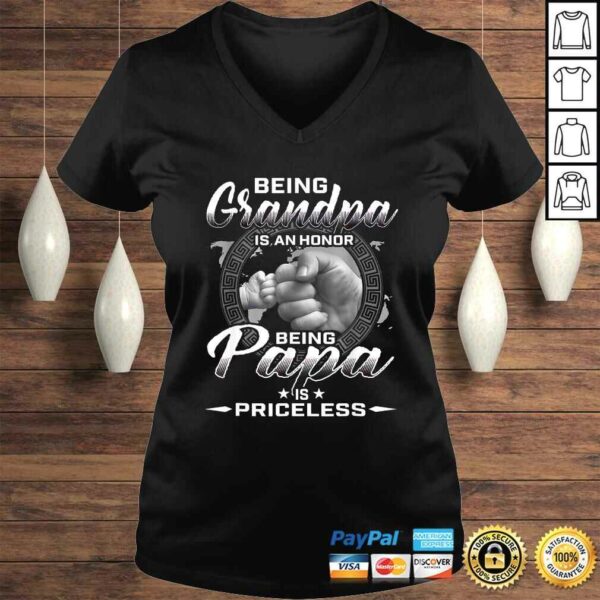 being grandpa is an honor being papa is priceless father Shirt