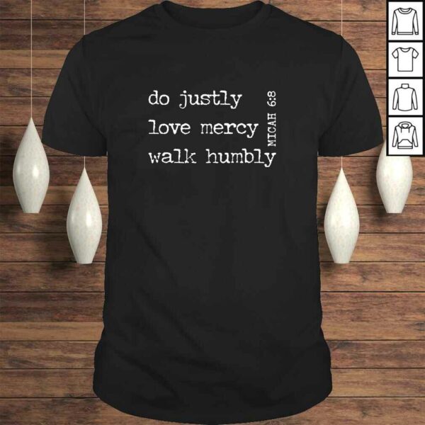 do justly love mercy walk humbly MICAH 68 V-Neck T-Shirt