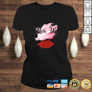 filler up nurse injector funny cosmetic nursing TShirt 2 filler up nurse injector funny cosmetic nursing TShirt 3