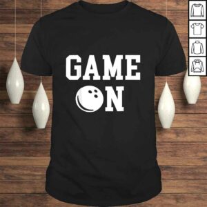 GAME ON Shirt Bowling Ball Strike, Spare Ten-pin Set Sport GAME ON Shirt Bowling Ball Strike, Spare Ten-pin Set Sport