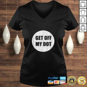 GET OFF MY DOShirt funny marching band gift idea TShirt Gift 1 GET OFF MY DOShirt funny marching band gift idea TShirt Gift 2