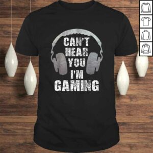 Gamer Can’t Hear You I’m Gaming Teens Boys Girls T-shirt Gamer Can’t Hear You I’m Gaming Teens Boys Girls T-shirt