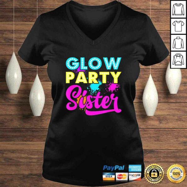 Glow Party Clothing Glow Party Shirt Glow Party Sister