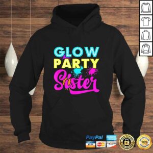Glow Party Clothing Glow Party Shirt Glow Party Sister 3 Glow Party Clothing Glow Party Shirt Glow Party Sister 4