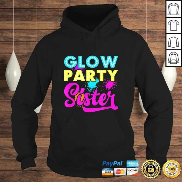 Glow Party Clothing Glow Party Shirt Glow Party Sister