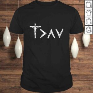 God is Greater than The Highs and Lows TShirt Gift 1