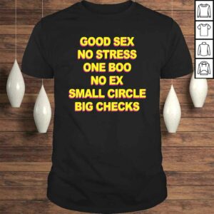 Good Sex No Stress One Boo No Ex Small Circle Big Checks TShirt Good Sex No Stress One Boo No Ex Small Circle Big Checks TShirt