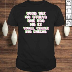 Good Sex No Stress One Boo Small Circle Big Checks I On Back TShirt Good Sex No Stress One Boo Small Circle Big Checks I On Back TShirt