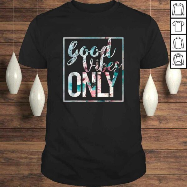 Good Vibes Only Shirt Flower Vintage Positive mind tee