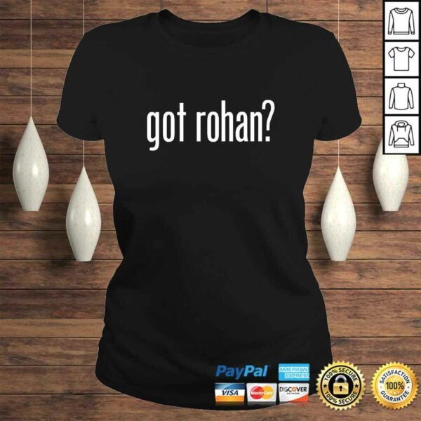 Got Rohan First Name Given Retro Gift Funny Tee Shirt