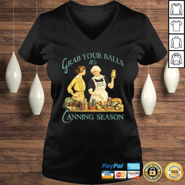 Grab Your Balls Its Canning Season Shirt  Vintage Design