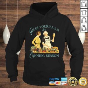 Grab Your Balls Its Canning Season Shirt Vintage Design 3 Grab Your Balls Its Canning Season Shirt Vintage Design 4