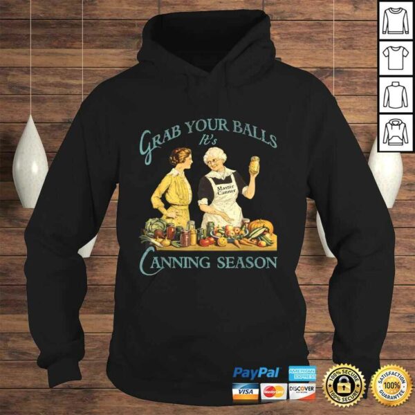 Grab Your Balls Its Canning Season Shirt  Vintage Design