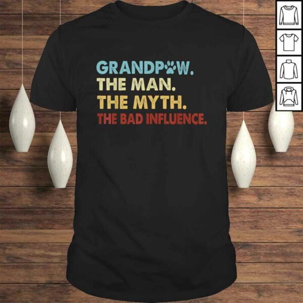 GrandPaw the man the myth te influence Shirt gift grandpa TShirt