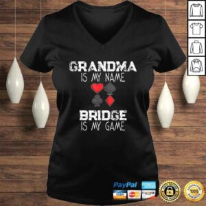 Grandma Is My Name Bridge Is My Game Card Game Shirt 1 Grandma Is My Name Bridge Is My Game Card Game Shirt 2