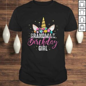 Grandma Of The Birthday Girl Grandma Gift Unicorn Birthday TShirt Gift 1