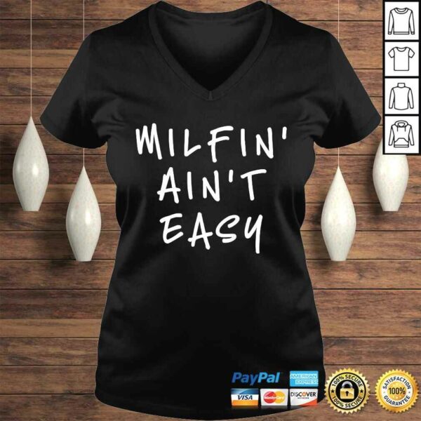 Great Gift for her! Ideal Moms Funny Milfin’ Ain’t Easy Tee T-Shirt