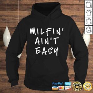 Great Gift for her! Ideal Moms Funny Milfin Aint Easy Tee T Shirt 4