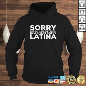 Guy Is Already Taken By A Smart & Sexy Latina TShirt 3 Guy Is Already Taken By A Smart Sexy Latina TShirt 4