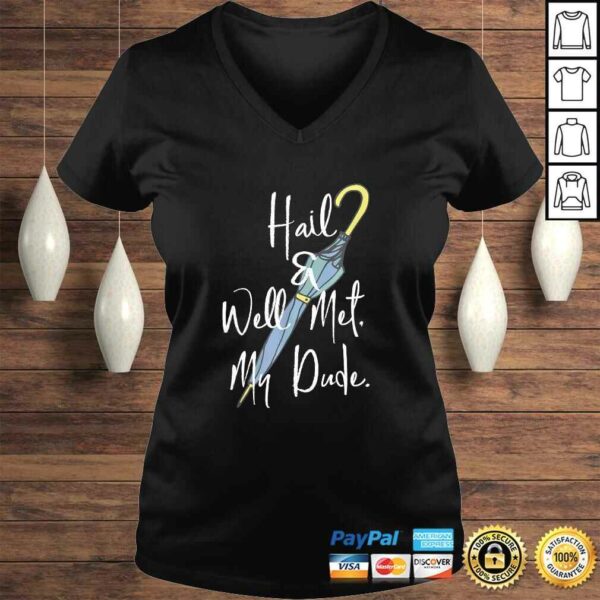 Hail and Well Met, My Dude Umbrella Tee T-Shirt