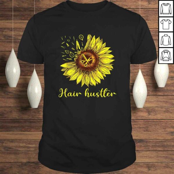 Hairstylist Hair Hustler Shirt St Sunflower Gift Women Gift Top