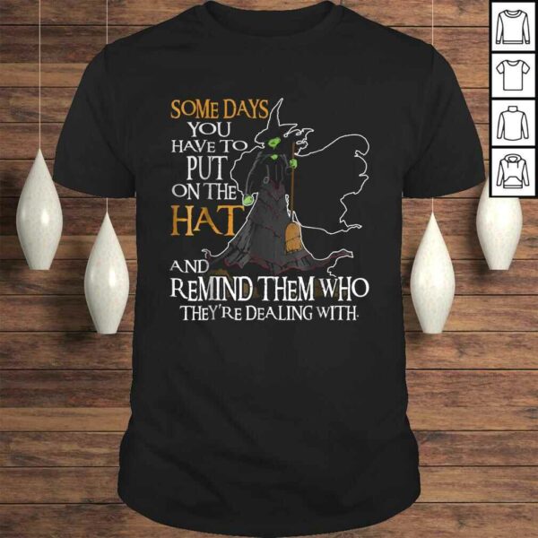 Halloween Witch Shirt – Some day you have to put on the Hat