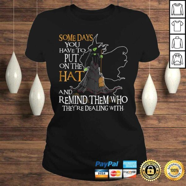 Halloween Witch Shirt – Some day you have to put on the Hat