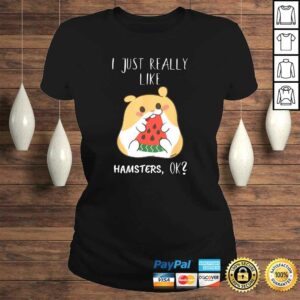 Hamster Lover Kawaii Cute Really Like Hamsters Hamster TShirt 2 Hamster Lover Kawaii Cute Really Like Hamsters Hamster TShirt 3