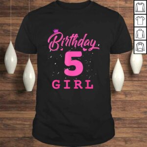 Happy Birthday Shirt, Girls 5th Party 5 Years Old Bday Happy Birthday Shirt, Girls 5th Party 5 Years Old Bday