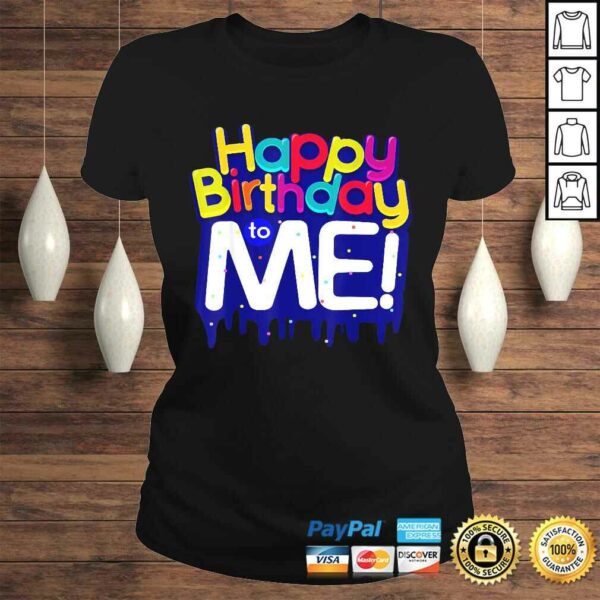 Happy Birthday to Me Birthday Party Shirt for Kids, Adults