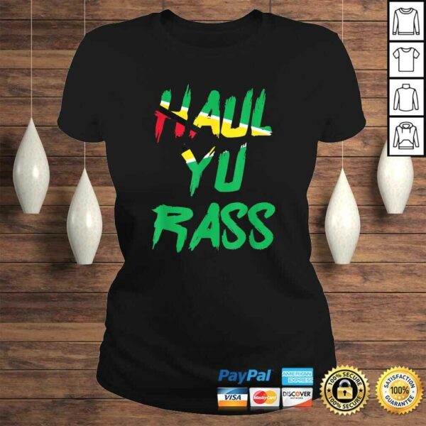 Haul Yu Rass Guyanese Guyana Afro Pride Creole T-shirt