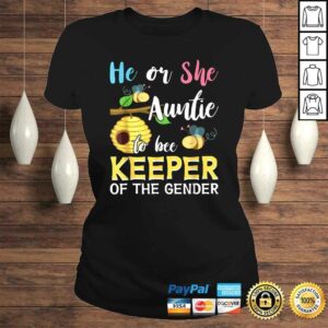 He Or She Auntie To Bee Keeper Of The Gender Reveal Shirt 2 He Or She Auntie To Bee Keeper Of The Gender Reveal Shirt 3