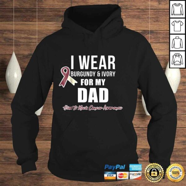 Head and Neck Cancer Shirts I Wear For My Dad