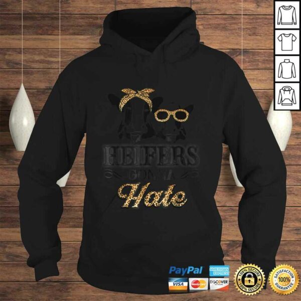 Heifers gonna hate Cute Shirt gift perfect holidays