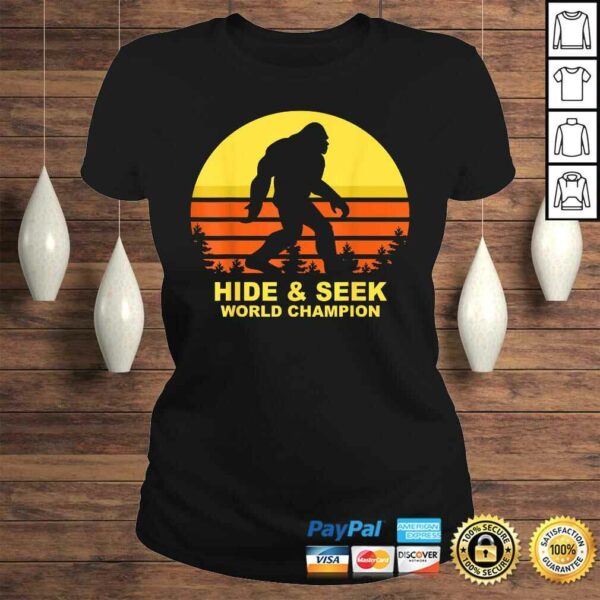 Hide And Seek World Champion Shirt Bigfoot Is Real Gift TShirt