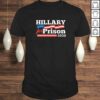 Hillary Clinton For Prison 2020 Funny Political TShirt