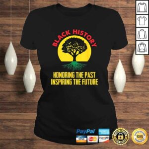 Honoring Past Inspiring Future Black History Month TShirt Gift 2 Honoring Past Inspiring Future Black History Month TShirt Gift 3