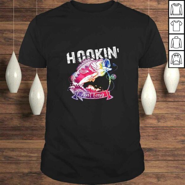 Hookin’ Ain’t Easy Funny Fishing Lovers Tee Shirt