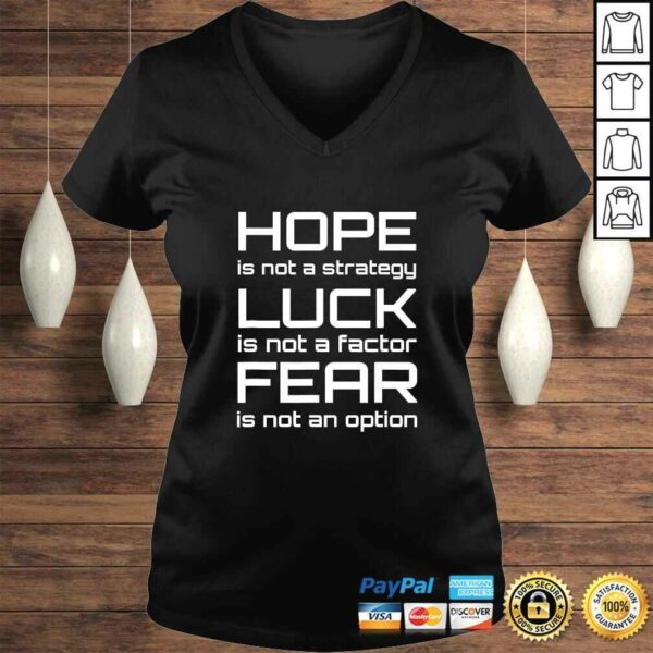 Hope Luck Fear Shirt Inspirational Quote WorkouTShirt