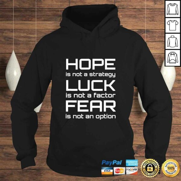 Hope Luck Fear Shirt Inspirational Quote WorkouTShirt