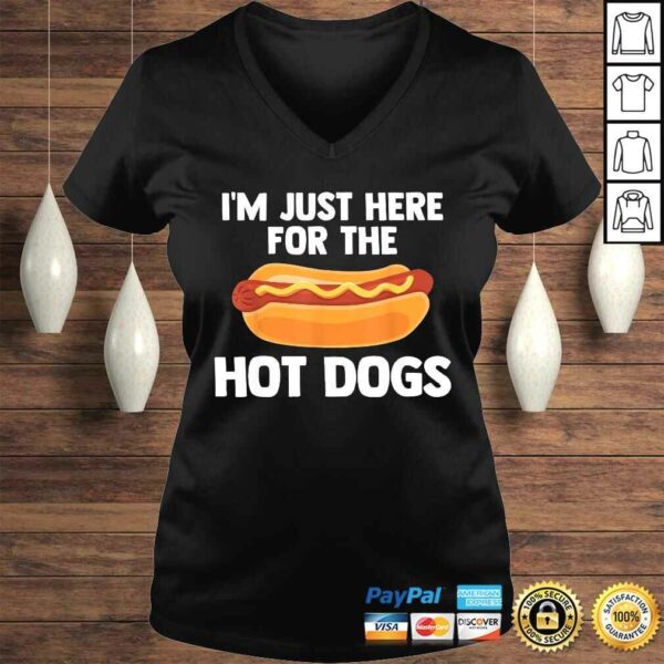 Hot Dog I’m Just Here For Hot Dogs Quote Slogan Summer TShirt