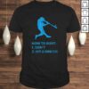 How To Bunt Don’t Hit A Dinger Funny Baseball Sarcasm Player TShirt Gift