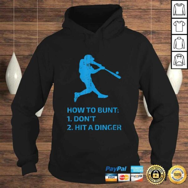 How To Bunt Don’t Hit A Dinger Funny Baseball Sarcasm Player TShirt Gift