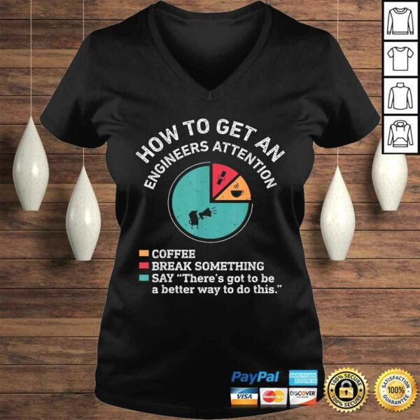 How To Get An Engineers Attention Funny Engineer Engineering TShirt