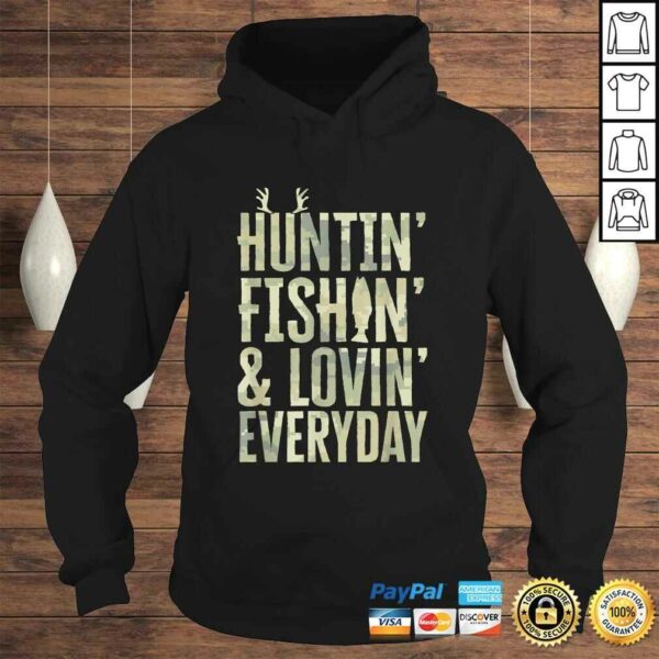 Hunting Fishing Loving Every Day Shirt, Fathers Day Camo TShirt