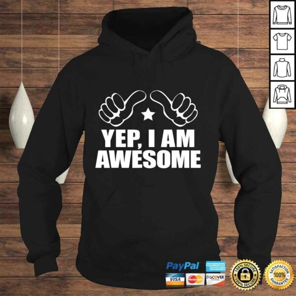 I AM AWESOME ME SHIRT, I Know I’m Big Deal Amaze Me Shirt