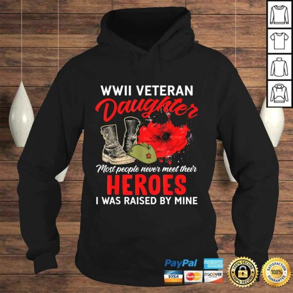 I Am A Veteran – WWII Veteran Daughter Tee T-Shirt