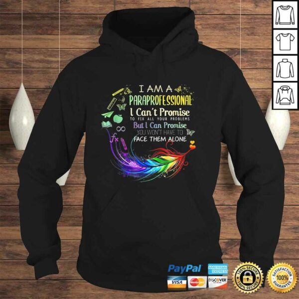 I Am a Paraprofessional I Cant Promise Shirt