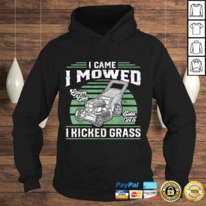 I Came I Mowed I Kicked Grass Funny Lawn Mower Gift For Dad TShirt 4