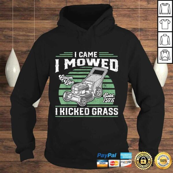 I Came I Mowed I Kicked Grass Funny Lawn Mower Gift For Dad TShirt